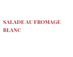 Recette Salade au fromage blanc